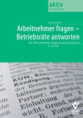 Cover: Arbeitnehmer fragen - Betriebsr&auml;te antworten - Bund-Verlag
