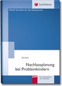 Cover: Nachlassplanung bei Problemkindern - ZAP