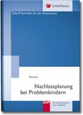 Cover: Nachlassplanung bei Problemkindern - ZAP