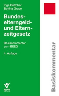 Abbildung von: Bundeselterngeld- und Elternzeitgesetz - Bund-Verlag