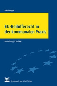 Abbildung von: EU-Beihilferecht in der kommunalen Praxis - Kommunal- und Schul-Verlag