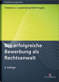 Abbildung von: Die erfolgreiche Bewerbung als Rechtsanwalt - Deutscher Anwaltverlag