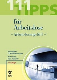 Abbildung von: 111 Tipps für Arbeitslose - Arbeitslosengeld I - Bund-Verlag