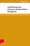 Cover: Verpflichtungsfreier Vertrag als schuldrechtlicher Rechtsgrund - V&R unipress