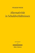 Bild: Alternativit&auml;t in Schuldverh&auml;ltnissen - Mohr Siebeck