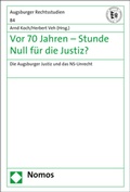 Cover: Vor 70 Jahren - Stunde Null f&uuml;r die Justiz? - Nomos