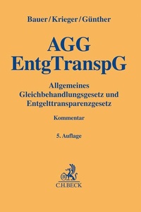 Bild vergrößern Bild: Allgemeines Gleichbehandlungsgesetz und Entgelttransparenzgesetz: AGG/EntgTranspG - C.H.BECK