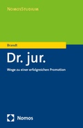 Cover: Dr. jur. - Wege zu einer erfolgreichen Promotion - Nomos