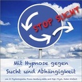 Bild: "STOP SUCHT" - Mit Hypnose gegen Sucht und Abh&auml;ngigkeit. - Cykada Verlag
