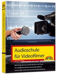 Abbildung von: Audioschule für Videofilmer - Markt + Technik