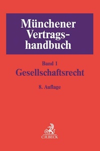 Abbildung von: Münchener Vertragshandbuch Bd. 1: Gesellschaftsrecht - C.H.BECK