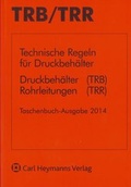 Abbildung von: Technische Regeln für Druckbehälter (TB 2014) - Carl Heymanns Verlag