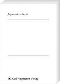 Abbildung von: Die Bündelung gleichgerichteter Interessen im japanischen Zivilprozess - Carl Heymanns Verlag