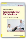 Cover: Praxismarketing f&uuml;r Zahn&auml;rzte - Deutscher &Auml;rzteverlag