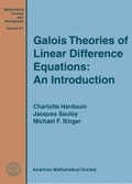 Cover: Galois Theories of Linear Difference Equations: an Introduction - American Mathematical Society