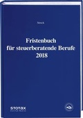 Cover: Fristenbuch f&uuml;r steuerberatende Berufe 2018 - Stollfu&szlig;