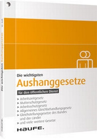 Abbildung von: Die wichtigsten Aushanggesetze - Haufe-Lexware
