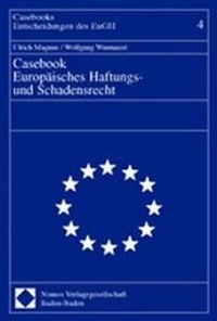 Abbildung von: Casebook Europäisches Haftungs- und Schadensrecht - Nomos