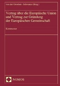 Enlarge image Cover: Kommentar zum Vertrag über die Europäische Union und zur Gründung der Europäischen Gemeinschaft - Nomos
