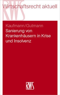 Abbildung von: Sanierung von Krankenhäusern in Krise und Insolvenz - RWS