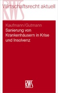Cover: Sanierung von Krankenh&auml;usern in Krise und Insolvenz - RWS