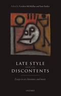 Cover: Late Style and its Discontents - Oxford University Press