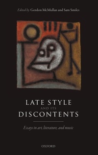 Enlarge image Cover: Late Style and its Discontents - Oxford University Press