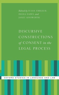 Enlarge image Cover: Discursive Constructions of Consent in the Legal Process - Oxford University Press Inc