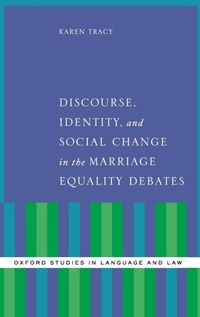 Enlarge image Cover: Discourse, Identity, and Social Change in the Marriage Equality Debates - Oxford University Press Inc