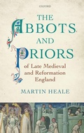 Cover: The Abbots and Priors of Late Medieval and Reformation England - Oxford University Press