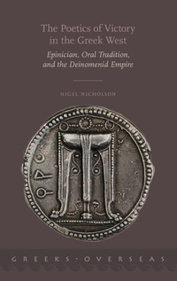 Enlarge image Cover: The Poetics of Victory in the Greek West - Oxford University Press Inc