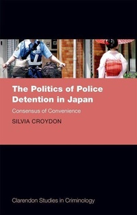 Abbildung von: The Politics of Police Detention in Japan - Oxford University Press