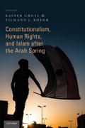 Cover: Constitutionalism, Human Rights, and Islam after the Arab Spring - Oxford University Press Inc