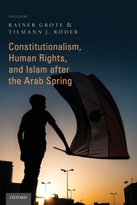 Enlarge image Cover: Constitutionalism, Human Rights, and Islam after the Arab Spring - Oxford University Press Inc