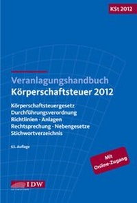Abbildung von: Veranlagungshandbuch Körperschaftsteuer 2012: KSt 2012 - IDW
