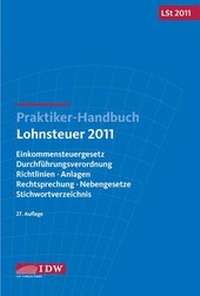Abbildung von: Praktiker-Handbuch Lohnsteuer 2011 - IDW