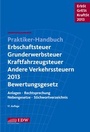 Bild: Praktiker-Handbuch Erbschaftsteuer, Grunderwerbsteuer, Kraftfahrzeugsteuer, Andere Verkehrsteuern 2013 Bewertungsgesetz: ErbSt  GrESt  KraftSt 2013 - IDW