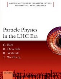 Enlarge image Cover: Particle Physics in the LHC Era - Oxford University Press