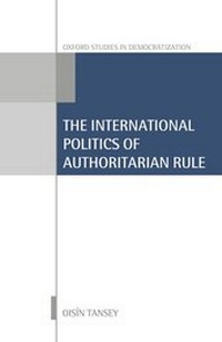 Abbildung von: International Politics of Authoritarian Rule - Oxford University Press
