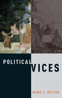 Enlarge image Cover: Political Vices - Oxford University Press Inc
