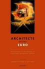 Cover: Architects of the Euro - Oxford University Press