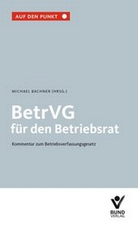 Bild vergrößern Bild: BetrVG für den Betriebsrat - Bund-Verlag
