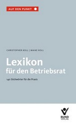Abbildung von: Lexikon für den Betriebsrat - Bund-Verlag