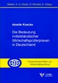 Cover: Die Bedeutung mittelst&auml;ndischer Wirtschaftspr&uuml;ferpraxen in Deutschland - IDW