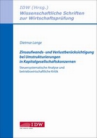 Abbildung von: Zinsaufwands- und Verlustberücksichtigung bei Umstrukturierungen in Kapitalgesellschaftskonzernen - IDW
