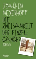 Cover: Die Zweisamkeit der Einzelg&auml;nger - Kiepenheuer & Witsch