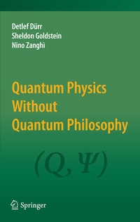 Enlarge image Cover: Quantum Physics Without Quantum Philosophy - Springer