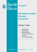 Cover: Die 10 wichtigsten F&auml;lle - Musterklausur Examen Zivilrecht - Hemmer-W&uuml;st