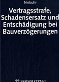 Cover: Vertragsstrafe, Schadensersatz und Entsch&auml;digung bei Bauverz&ouml;gerung - Werner