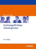 Cover: Aushangpflichtige Arbeitsgesetze - Rehm